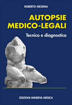 Autopsie medico-legali - Tecnica e diagnostica
